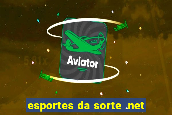 esportes da sorte .net